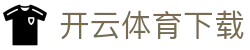 开云体育下载 - 领先的娱乐游戏网站